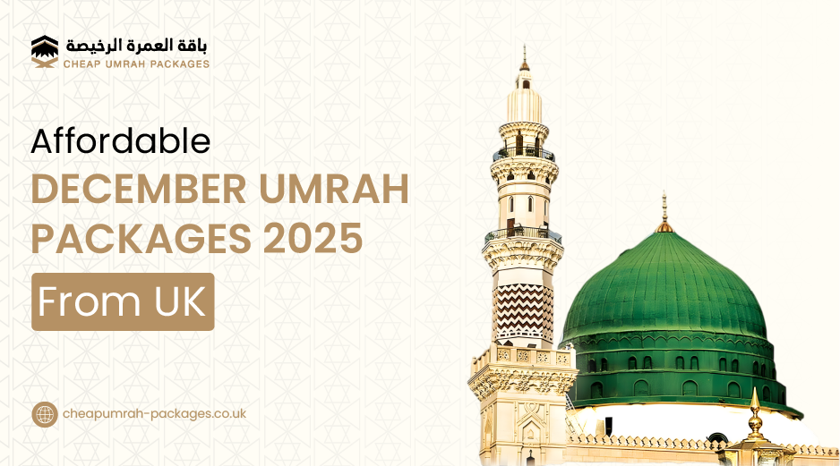 Discover affordable December Umrah packages 2025 from the UK. Learn about prices, hotels, visa details, and travel tips to plan your spiritual journey smoothly.