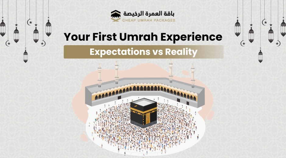 Discover the real experience of your first Umrah. Learn how expectations differ from reality, including emotional, physical, and spiritual aspects to better prepare for your journey.